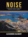 ＜p＞Noise is a collection of short stories and poems set in the vibrant city of Rio de Janeiro in the southeast of Brazil. The suburbs chosen to be the setting for the stories and poems in this book have something significant about them that makes it right for the story. Not every suburb is displayed in the bookーonly the ones I have spent most of my childhood, my teenage years, and some years of my adulthood before migrating to Australia in 2008.＜/p＞画面が切り替わりますので、しばらくお待ち下さい。 ※ご購入は、楽天kobo商品ページからお願いします。※切り替わらない場合は、こちら をクリックして下さい。 ※このページからは注文できません。