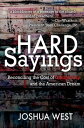 Hard Sayings Reconciling the Cost of Discipleship and the American Dream