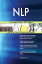 NLP A Complete Guide - 2021 Edition【電子書籍】[ Gerardus Blokdyk ]