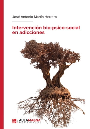 Intervenci?n bio-psico-social en adicciones