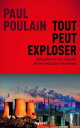 Tout peut exploser Enqu?te sur les risques et les impacts industriels