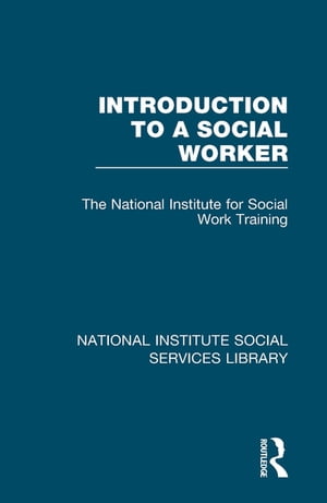 Introduction to a Social WorkerŻҽҡ[ The National Institute for Social Work Training ]