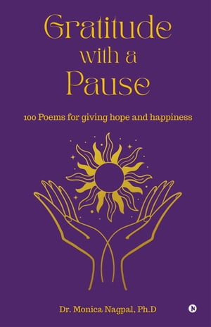ŷKoboŻҽҥȥ㤨Gratitude with a Pause 100 Poems for giving hope and happinessŻҽҡ[ Dr. Monica Nagpal Ph.D ]פβǤʤ140ߤˤʤޤ