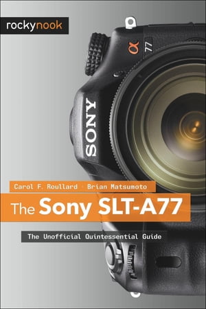 The Sony SLT-A77