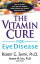 The Vitamin Cure for Eye Disease