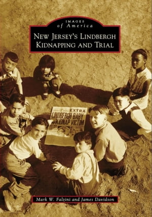 New Jersey's Lindbergh Kidnapping and Trial