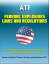 ATF Federal Explosives Law and Regulations: Including Regulations Developed in Response to the Safe Explosives Act of 2002