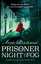 Prisoner of Night and Fog A heart-breaking story of courage during one of history 039 s darkest hours【電子書籍】 Anne Blankman