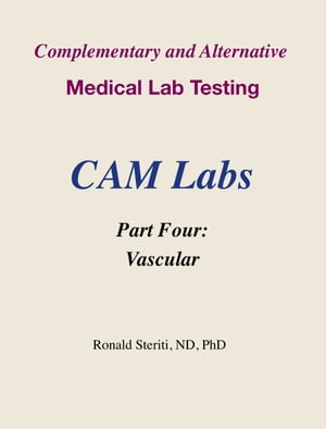 Complementary and Alternative Medical Lab Testing Part 4: Vascular