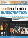 Kindle Unlimited Subscription: The Benefits and Disadvantages of Kindle Unlimited eBook Subscription【電子書籍】 Fred Rey