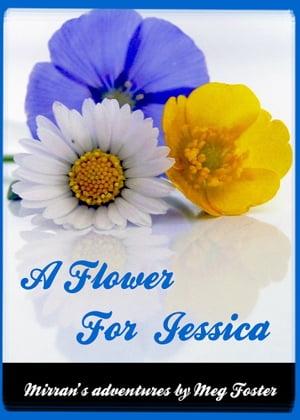 A Flower For Jessica