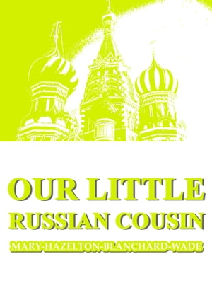 Our Little Russian Cousin