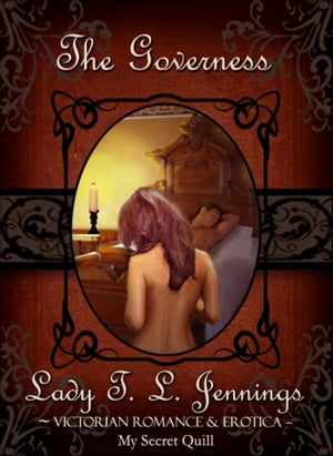 The Governess ~ Victorian Romance and Erotica【