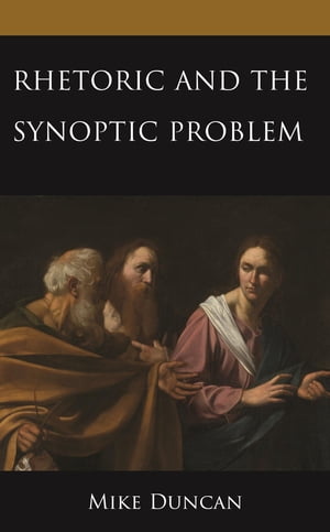 Rhetoric and the Synoptic Problem