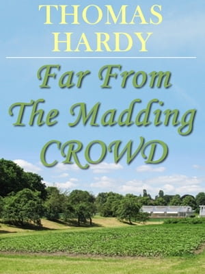 Far From The Madding Crowd