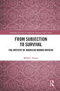 ŷKoboŻҽҥȥ㤨From Subjection to Survival The Artistry of American Women WritersŻҽҡ[ Molly J. Freitas ]פβǤʤ6,542ߤˤʤޤ