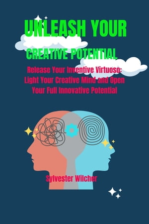 Unleash Your Creative Potential Release Your inventive Virtuoso: Light Your Creative Mind and open Your Full Innovative potential