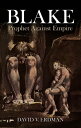 Blake Prophet Against Empire【電子書籍】 David V. Erdman