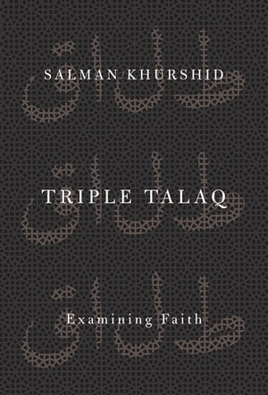 Triple Talaq Examining Faith