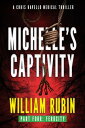 ŷKoboŻҽҥȥ㤨Michelle's Captivity Part Four: FerocityŻҽҡ[ William Rubin ]פβǤʤ111ߤˤʤޤ