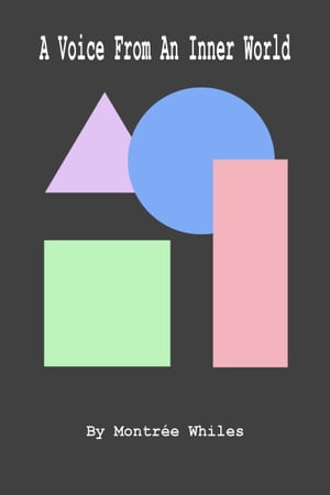 A Voice From An Inner WorldŻҽҡ[ Montr?e Whiles ]