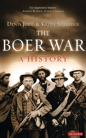 The Boer War A History【電子書籍】[ Denis Judd ]