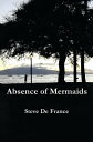 ŷKoboŻҽҥȥ㤨Absence of MermaidsŻҽҡ[ Steve De France ]פβǤʤ468ߤˤʤޤ