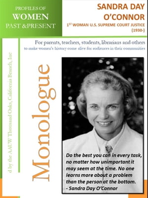 Profiles of Women Past & Present – Sandra Day O’Connor, First Woman U.S. Supreme Court Justice (1930 -)