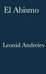 El Abismo【電子書籍】[ Leonid Andreiev ]