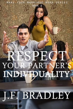 Respect Your Partner's Individuality