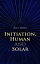 Initiation, Human and Solar