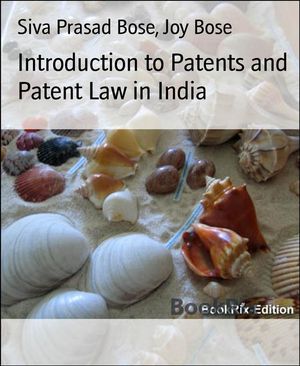 Introduction to Patents and Patent Law in India