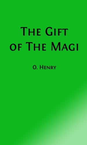 The Gift of the Magi (Illustrated Edition)