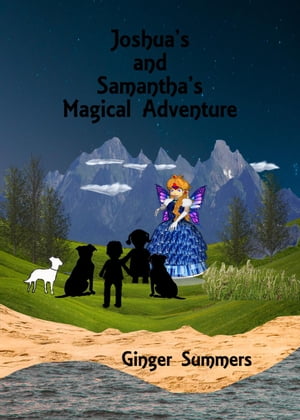 Joshua and Samantha's Magical Adventure