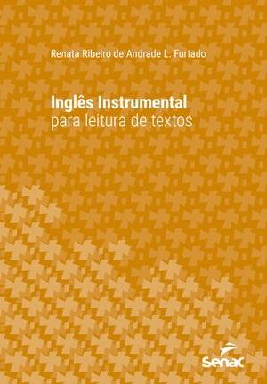 Ingl?s instrumental para leitura de textos【電子書籍】[ Renata Ribeiro de Andrade L. Furtado ]
