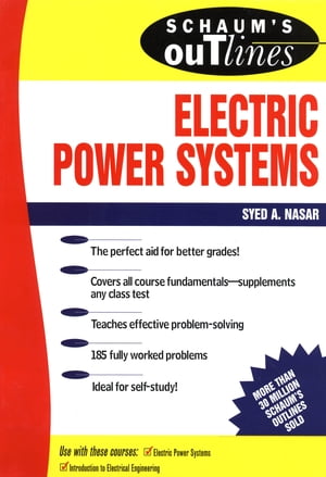 Schaum's Outline of Electrical Power Systems【電子書籍】[ Syed Nasar ]