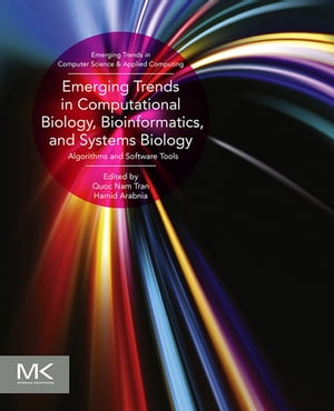 Emerging Trends in Computational Biology, Bioinformatics, and Systems Biology Algorithms and Software Tools