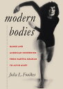 ŷKoboŻҽҥȥ㤨Modern Bodies Dance and American Modernism from Martha Graham to Alvin AileyŻҽҡ[ Julia L. Foulkes ]פβǤʤ3,177ߤˤʤޤ
