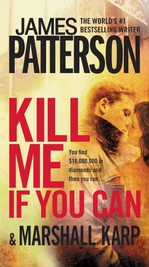 Kill Me If You Can【電子書籍】 James Patterson