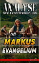 Analyse der Arbeiterbildung im Markus Evangelium Die Lehre von der Arbeit in der Bibel, #23