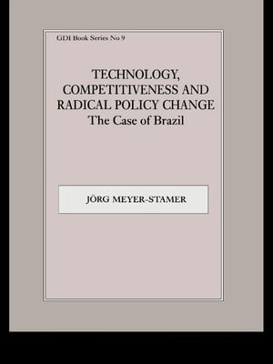 Technology, Competitiveness and Radical Policy Change