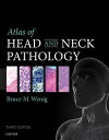 Atlas of Head and Neck Pathology E-Book【電子書籍】 Bruce M. Wenig, MD