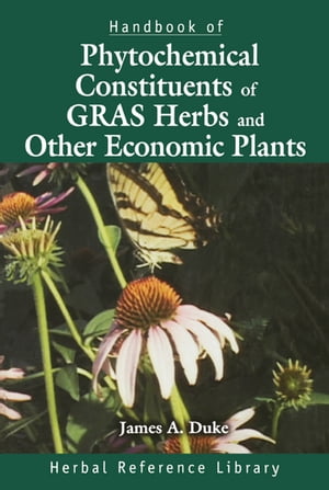 Handbook of Phytochemical Constituent Grass, Herbs and Other Economic Plants Herbal Reference Library