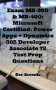 Exam MB-200 MB-400: Microsoft Certified: Power Apps Dynamics 365 Developer Associate 72 Test Prep Questions【電子書籍】 Ger Arevalo