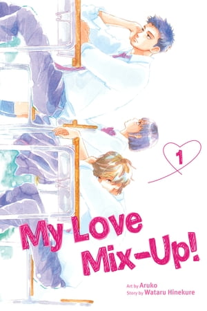 My Love Mix-Up , Vol. 1【電子書籍】 Wataru Hinekure