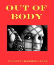 ŷKoboŻҽҥȥ㤨Out of Body: A Paranormal MysteryŻҽҡ[ Carolyn Chambers Clark ]פβǤʤ105ߤˤʤޤ