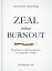 Zeal without Burnout