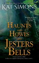 Haunts and Howls and Jesters Bells【電子書籍】 Kat Simons