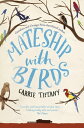 Mateship With Birds【電子書籍】[ Carrie Tiffany ]