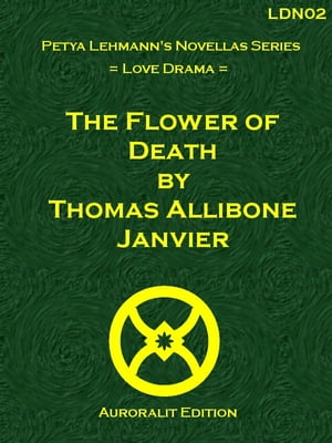 ŷKoboŻҽҥȥ㤨The Flower of DeathŻҽҡ[ Thomas Allibone Janvier ]פβǤʤ171ߤˤʤޤ
